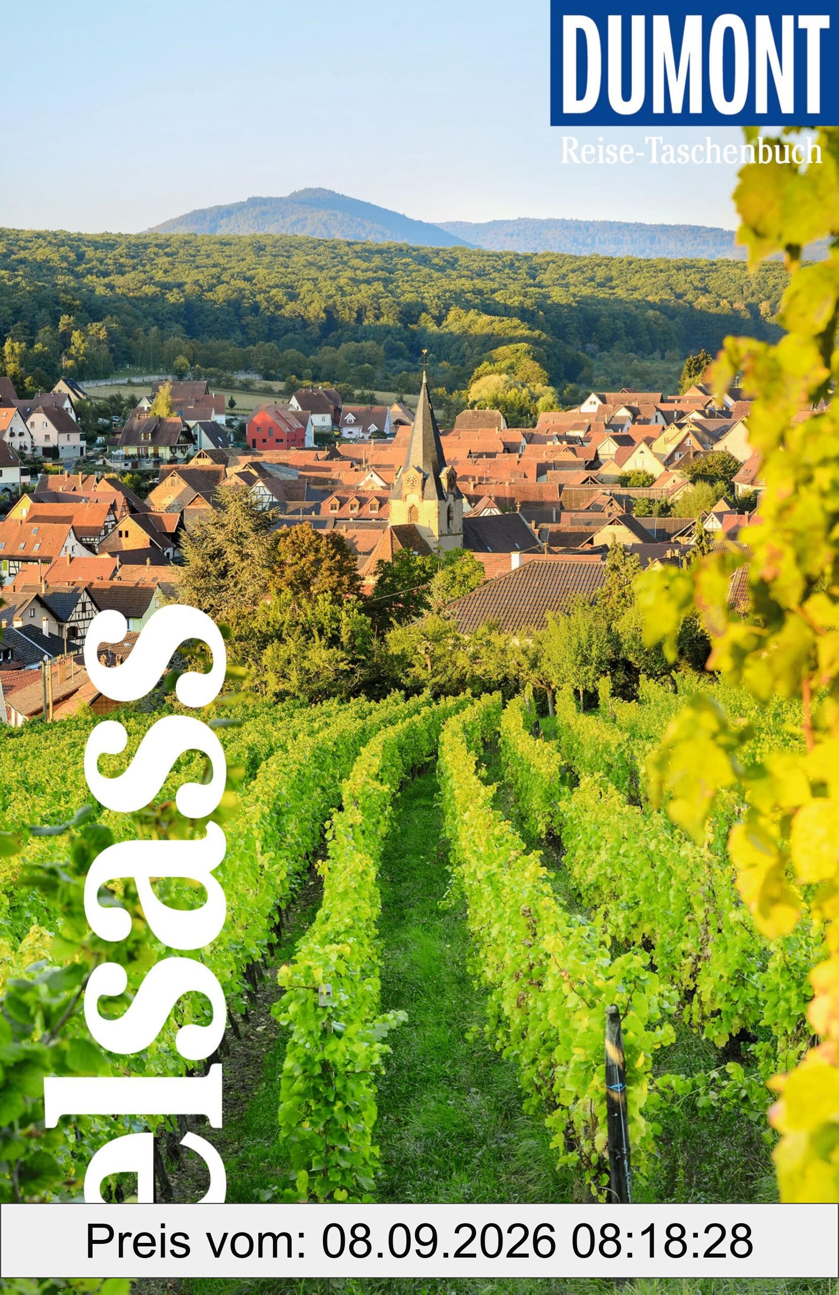 DUMONT Reise-Taschenbuch Reiseführer Elsass: Reiseführer plus Reisekarte. Mit individuellen Autorentipps und vielen Touren.