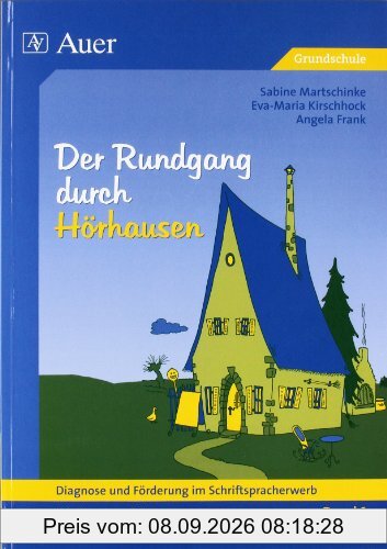 Diagnose und Förderung im Schriftspracherwerb, neue Rechtschreibung, 2 Bde., Bd.1, Der Rundgang durch Hörhausen: Der Rundgang durch Hörhausen. Erhebungen zur phonologischen Bewusstheit