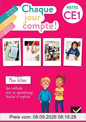 Chaque jour compte ! Maths CE1 : mon fichier : une méthode pour un apprentissage ritualisé et explicite
