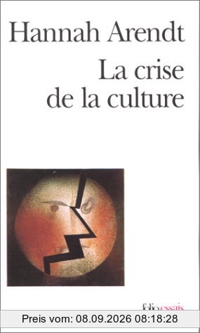 La crise de la culture : huit exercices de pensée politique