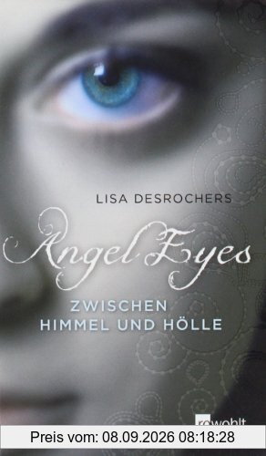Angel Eyes. Zwischen Himmel und Hölle