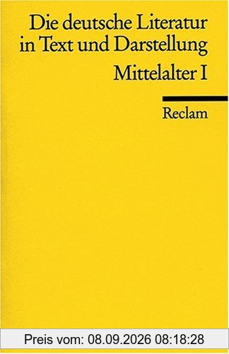 Die deutsche Literatur in Text und Darstellung. Mittelalter I.