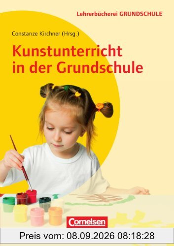 Kunstunterricht in der Grundschule (Lehrer-Bücherei: Grundschule)