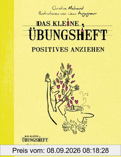 Das kleine Übungsheft - Positives anziehen