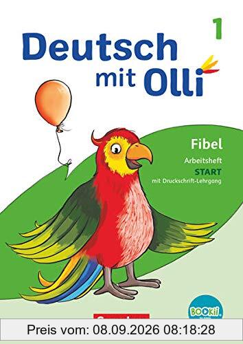 Deutsch mit Olli - Erstlesen - Ausgabe 2021 - 1. Schuljahr: Arbeitsheft Start in Druckschrift - Mit Lauttabelle, Testheft und BOOKii-Funktion
