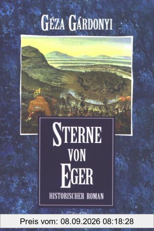 Sterne von Eger. Historischer Roman.