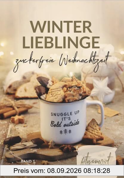 Fitgemixt „Winterlieblinge“ Weihnachts-Backbuch – 40 zuckerfreie Rezepte mit dem Thermomix® | gesunde Plätzchen, Kuchen & festliche Klassiker passend für Thermomix® TM5, TM6, TM7 & mehr*