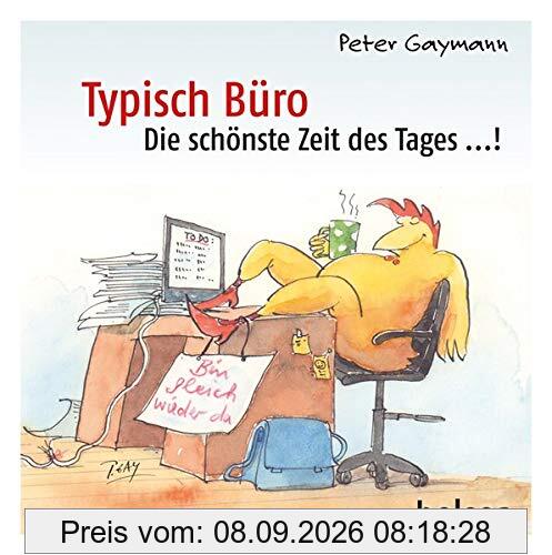 Typisch Büro: Die schönste Zeit des Tages...!