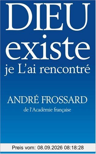 Dieu existe, je l'ai rencontré