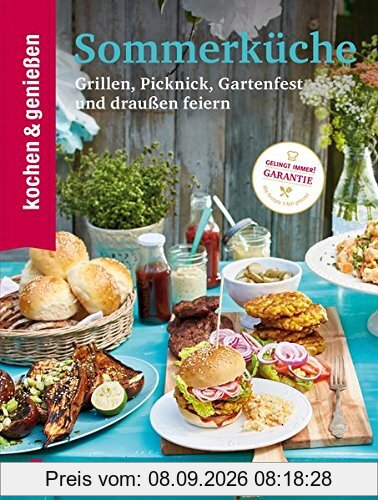 Kochen & Genießen Sommerküche: Grillen, Picknick, Gartenfest und draußen feiern