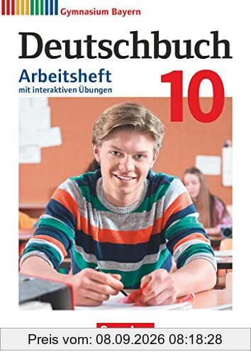 Deutschbuch Gymnasium - Bayern - Neubearbeitung - 10. Jahrgangsstufe: Arbeitsheft mit interaktiven Übungen online - Mit Lösungen