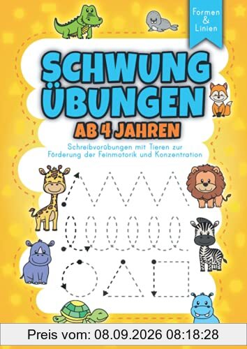 Schwungübungen ab 4 Jahren: Schreibvorübungen mit Tieren zur Förderung der Konzentration und Feinmotorik: das Nachspurheft zur Schulvorbereitung ... für Mädchen und Jungen zum Formen lernen