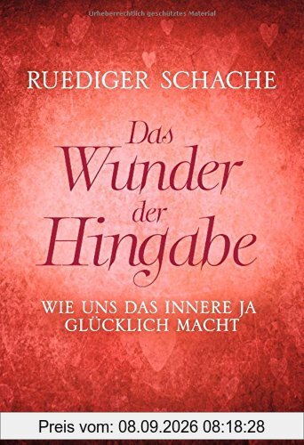 Das Wunder der Hingabe: Wie uns das innere JA glücklich macht