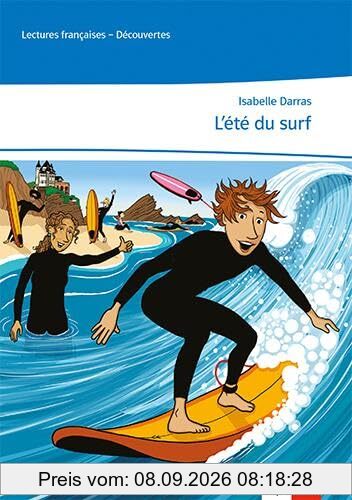 L’été du surf: Lektüre mit Hörbuch und pädagogischem Apparat, abgestimmt auf Découvertes 4. Lernjahr (Lectures françaises)