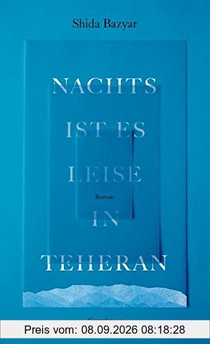 Nachts ist es leise in Teheran: Roman