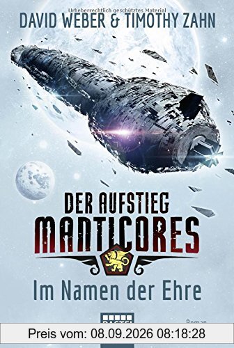 Der Aufstieg Manticores: Im Namen der Ehre: Roman (Manticore-Reihe, Band 1)