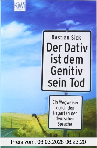 Bastian Sick Der Dativ Ist Dem Genitiv Sein Tod