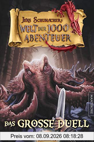 Die Welt der 1000 Abenteuer - Das große Duell: Ein Fantasy-Spielbuch
