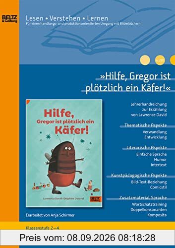 »Hilfe, Gregor ist plötzlich ein Käfer!« im Unterricht: Lehrerhandreichung zur Erzählung von Lawrence David (Klassenstufe 2–3, mit Kopiervorlagen)
