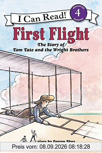 First Flight: The Story of Tom Tate and the Wright Brothers (I Can Read Book 4)