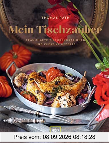 Mein Tischzauber: Gemeinsam stilvoll genießen (Gräfe und Unzer Einzeltitel)