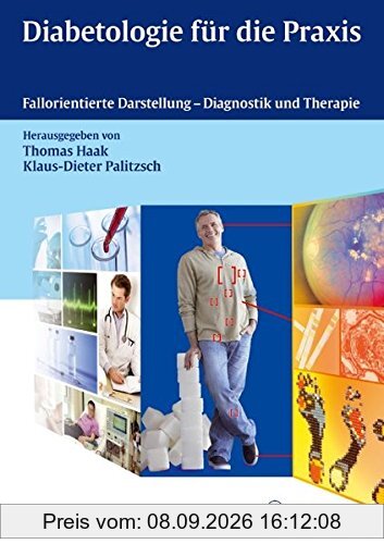 Diabetologie für die Praxis: Fallorientierte Darstellung - Diagnostik und Therapie