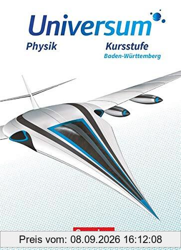 Universum Physik Sekundarstufe II - Baden-Württemberg - Kursstufe: Schülerbuch