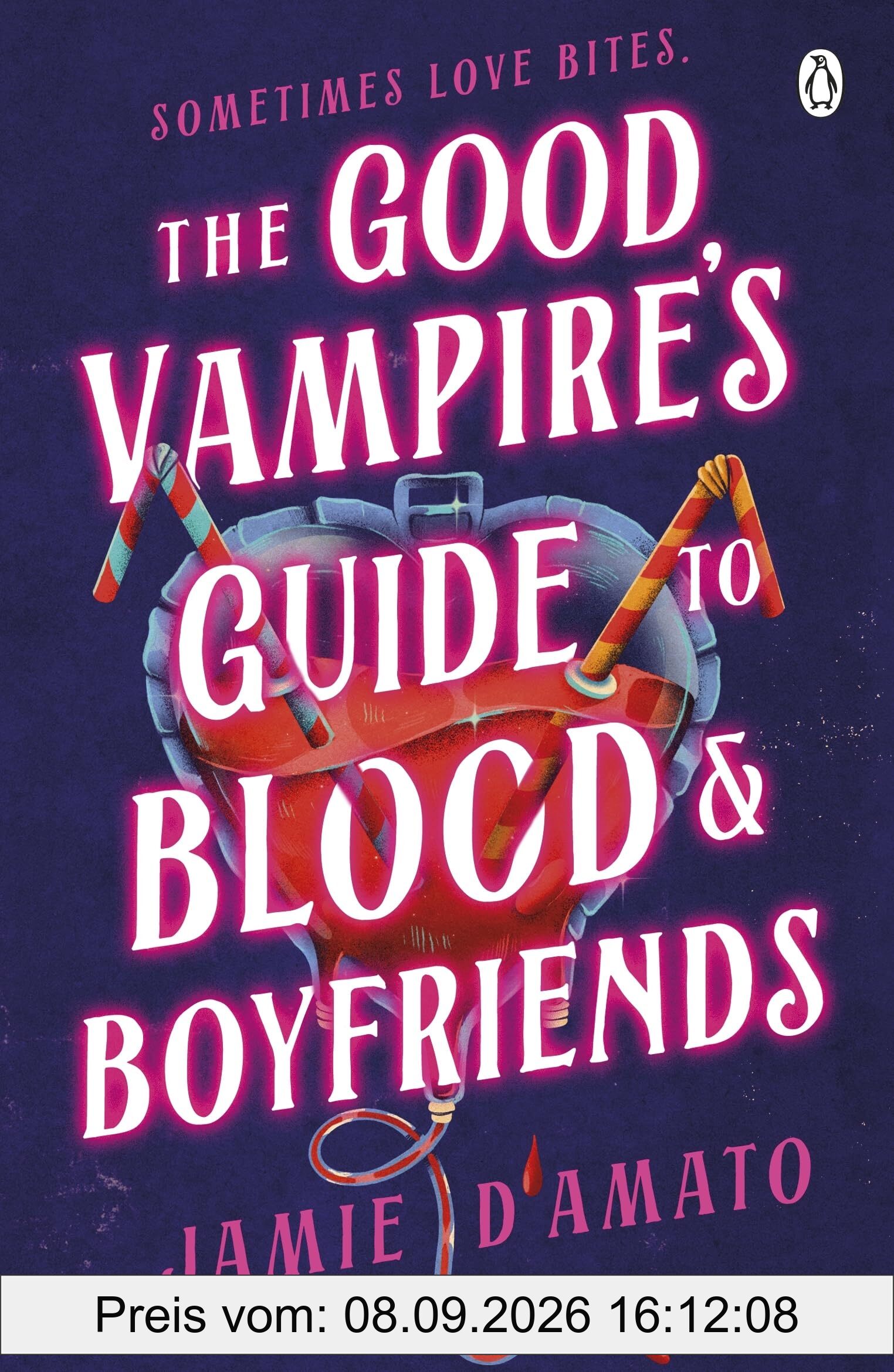 The Good Vampire's Guide To Blood And Boyfriends: A hilarious queer vampire rom-com packed with heart, humour, and bite