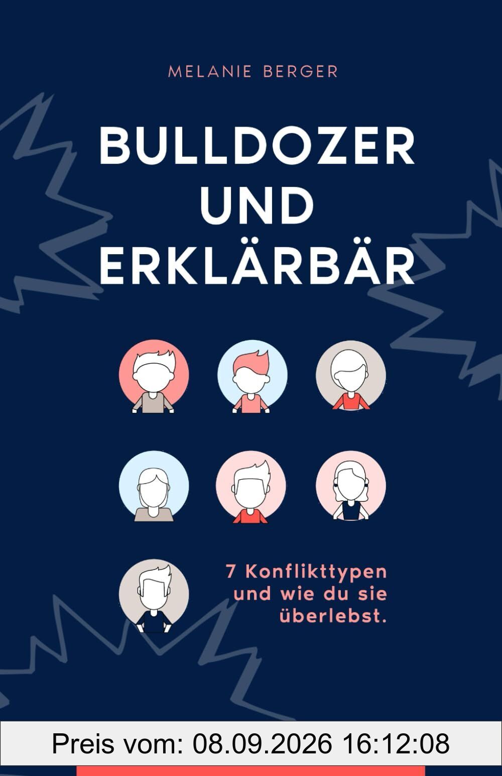 Bulldozer und Erklärbär: 7 Konflikttypen und wie du sie überlebst