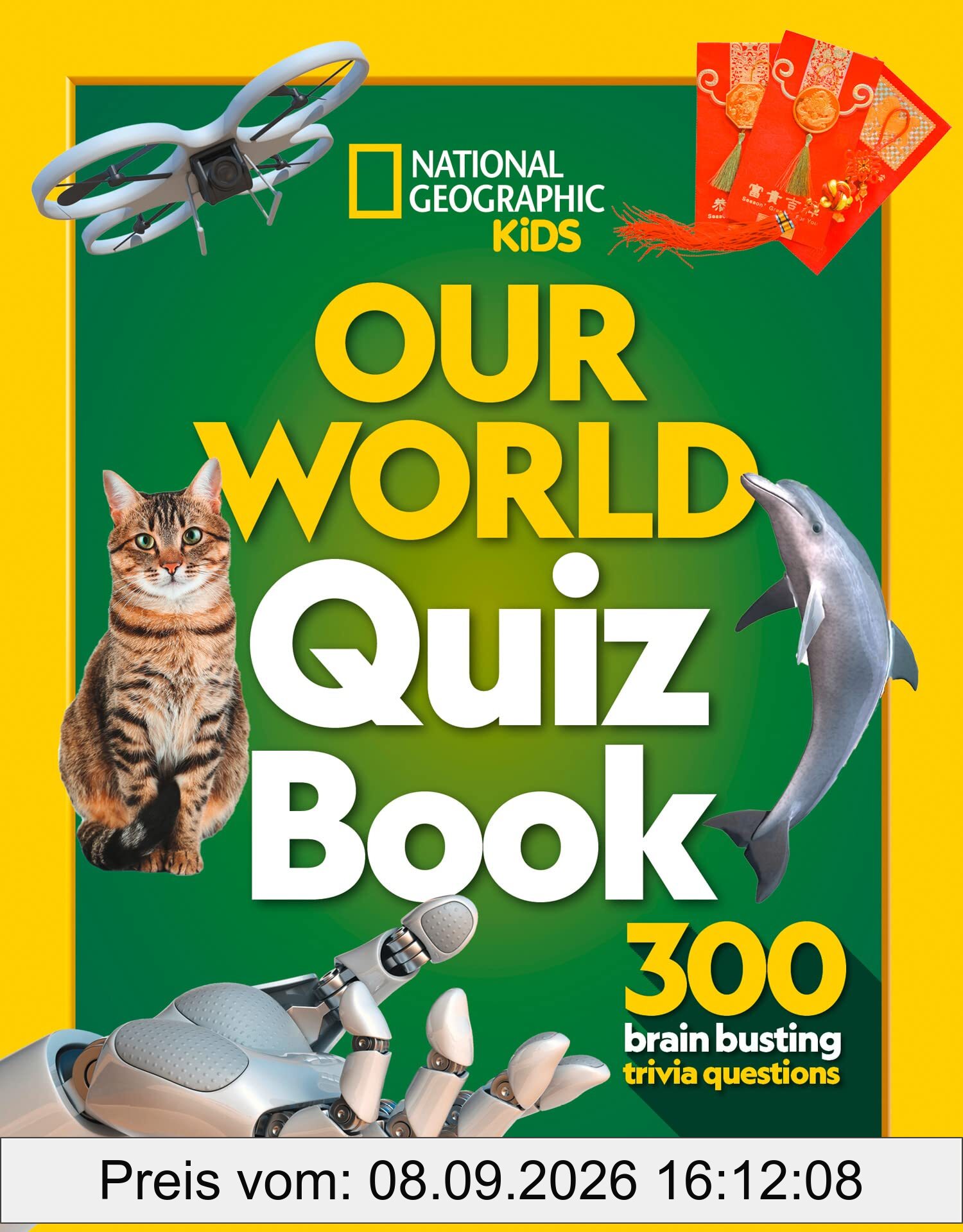 Our World Quiz Book: 300 brain busting trivia questions (National Geographic Kids)