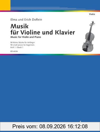 Musik für Violine und Klavier: Eine Sammlung in 4 Heften progressiv geordnet. Band 1. Violine und Klavier.