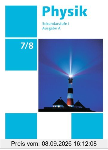 Physik - Ausgabe Volk und Wissen - Ausgabe A - Sekundarstufe I: 7./8. Schuljahr - Schülerbuch
