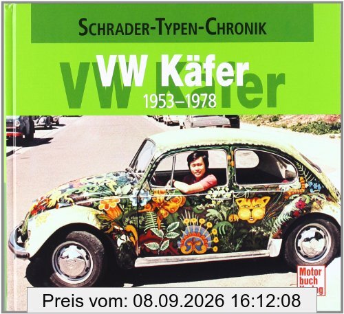 VW Käfer: 1953-1978 (Schrader-Typen-Chronik)