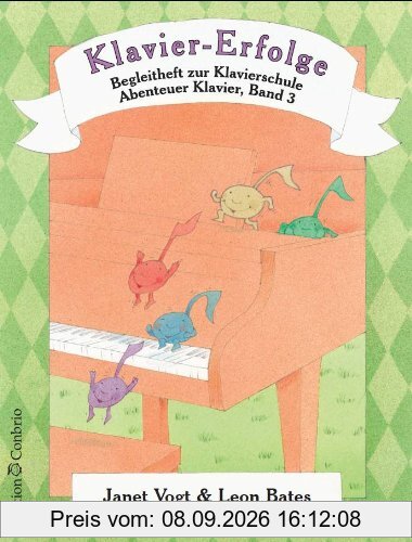 Klavier-Erfolge: Spielbuch zur Klavierschule Abenteuer Klavier, Band 3