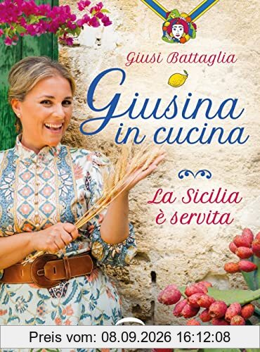 Giusina in Cucina. La Sicilia Servita