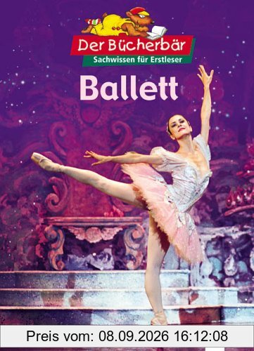 Ballett. Der Bücherbär: Sachwissen für Erstleser