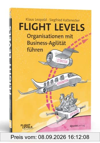 Flight Levels – Organisationen mit Business-Agilität führen