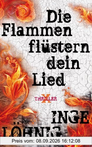 Die Flammen flüstern dein Lied: Arena X-Thriller