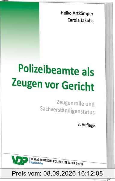Polizeibeamte als Zeugen vor Gericht: Zeugenrolle und Sachverständigenstatus (VDP-Fachbuch)