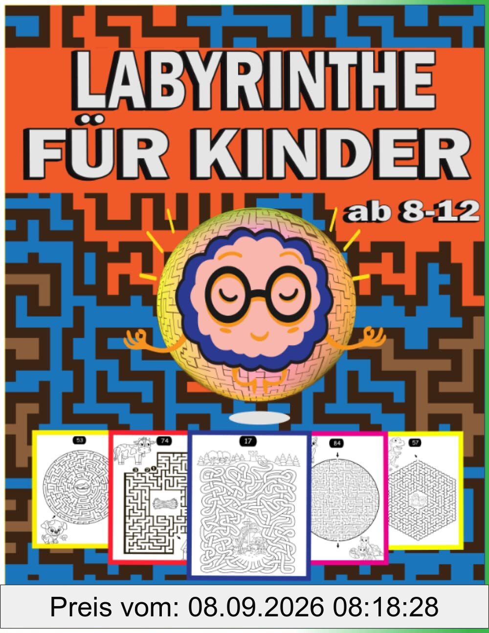 Labyrinthe für Kinder ab 8-12: Labyrinth-Puzzle Für Kinder von 8-12 Jahren, Aktivitätsbuch mit 90 Labyrinth Rätsel Für Kinder Ab 8 jahren, Geschenkidee fur Mädchen und Jungen