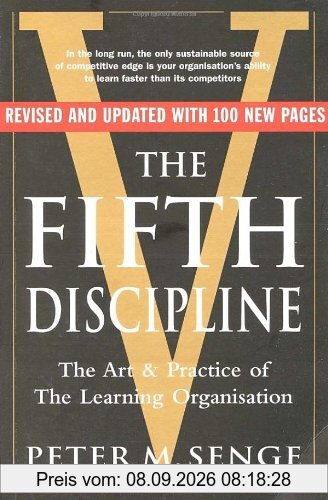 The Fifth Discipline: The art and practice of the learning organization: Second edition