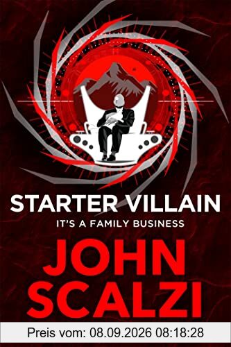 Starter Villain: A turbo-charged tale of supervillains, minions and a hidden volcano lair . . .