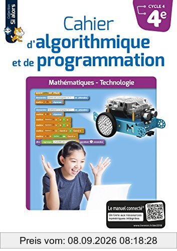 Cahier d'algorithmique et de programmation 4e, cycle 4 : mathématiques, technologie