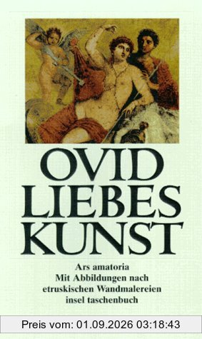 Liebeskunst. Ars amatoria libri tres.