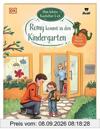 Mein liebstes Kuscheltier & ich. Romy kommt in den Kindergarten: Mit Rocky Drache Neues erleben! Mutmach-Geschichte für Kindergartenkinder in Kooperation mit Steiff. Für Kinder ab 3 Jahren