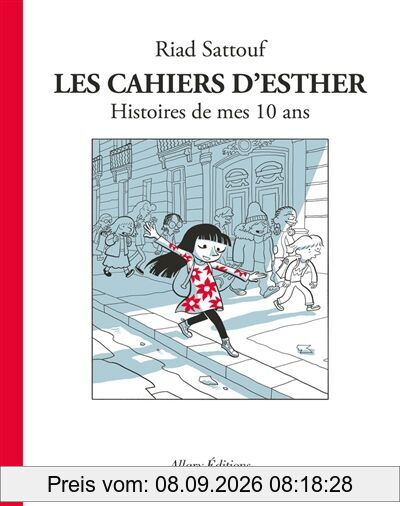 Les cahiers d'Esther. Vol. 1. Histoires de mes 10 ans