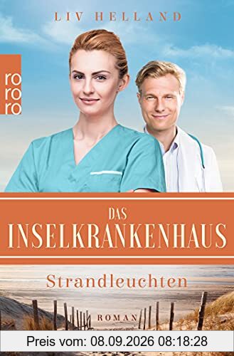 Das Inselkrankenhaus: Strandleuchten: Liebesroman (Die Inselkrankenhaus-Reihe, Band 3)
