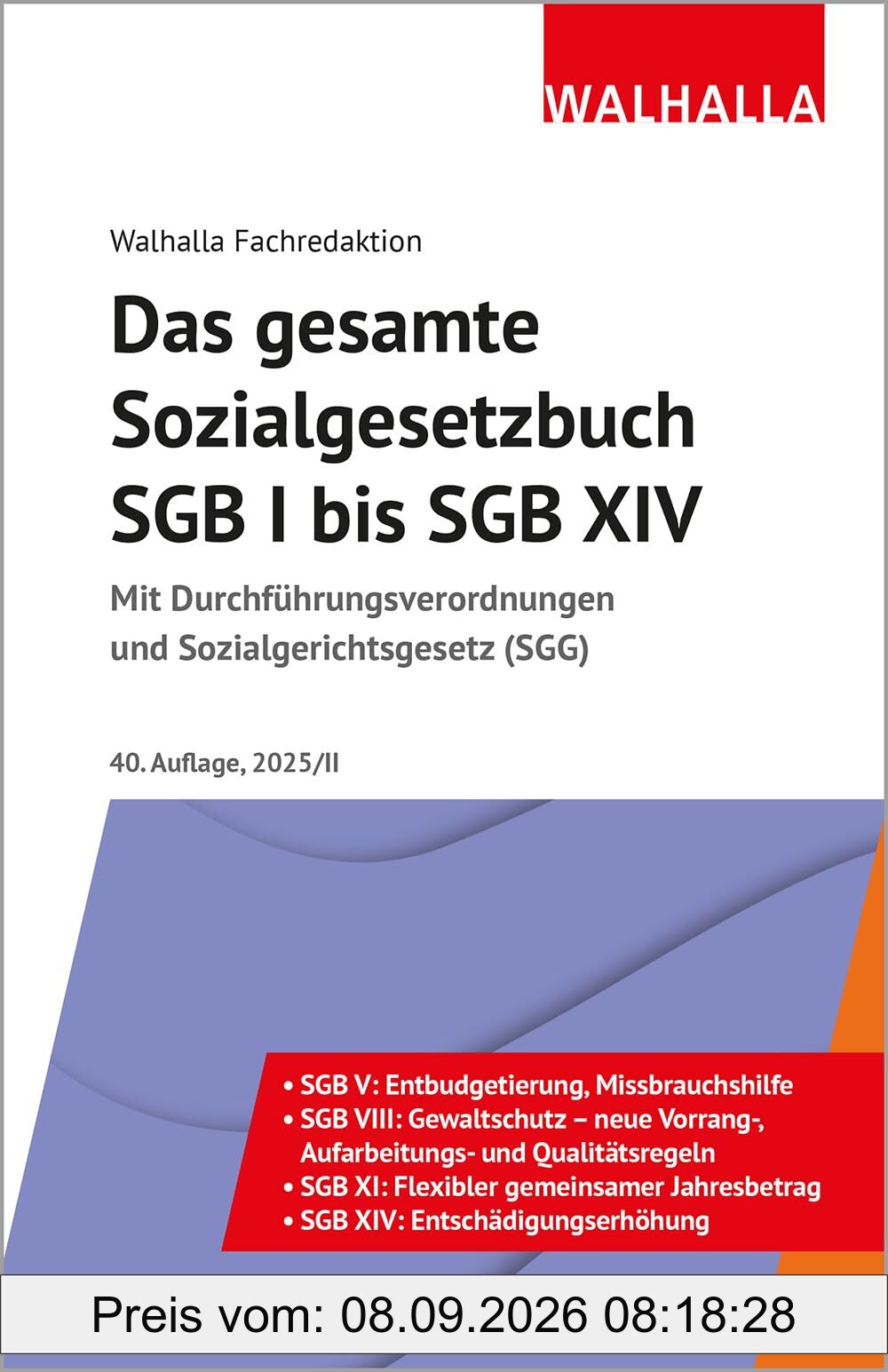Das gesamte Sozialgesetzbuch SGB I bis SGB XIV Ausgabe 2025/II: Mit Durchführungsverordnungen und Sozialgerichtsgesetz (SGG)