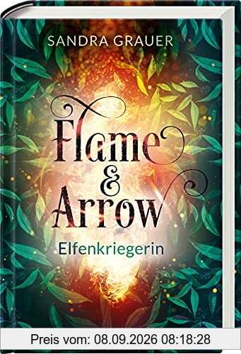 Flame & Arrow, Band 2: Elfenkriegerin (Flame & Arrow, 2)