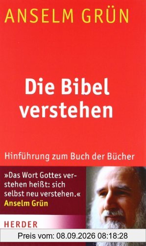 Die Bibel verstehen: Hinführung zum Buch der Bücher